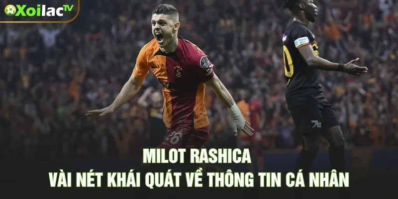 Milot Rashica và vài nét khái quát về thông tin cá nhân